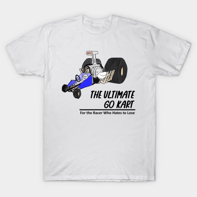 The Ultimate Go Kart - Black Lettering T-Shirt by Eclipse2021